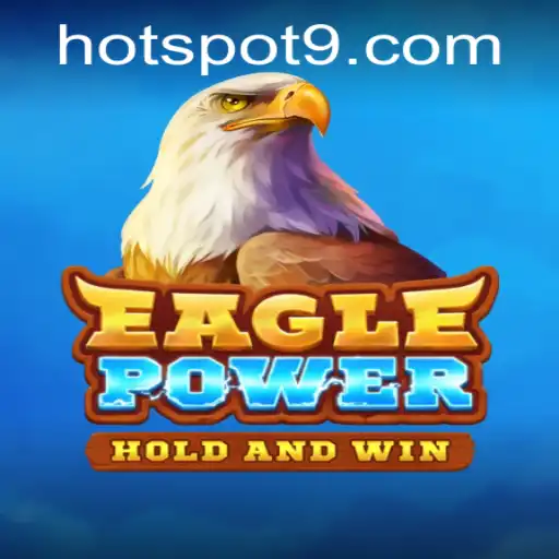 Exploring the Thrilling World of EaglePower: A Hotspot in Modern Gaming