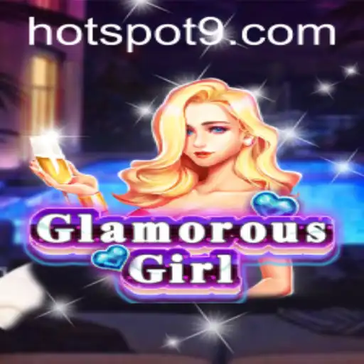 Exploring the World of GlamorousGirl: A Dive into the Latest HOTSPOT