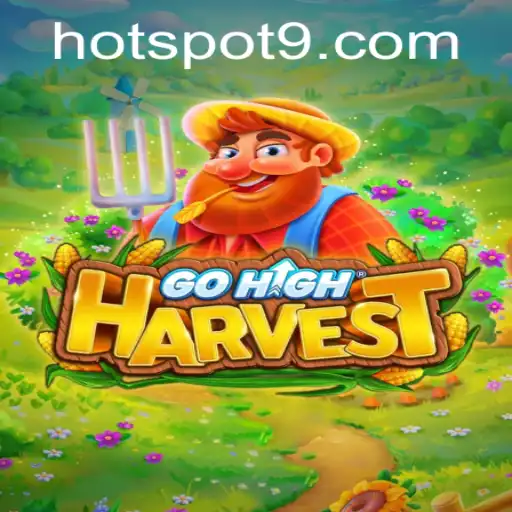 Discover the Engaging World of GoHighHarvest: A New Gaming Sensation
