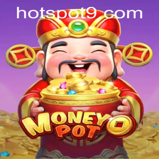 Exploring the Thrills of MoneyPot: The HOTSPOT Experience