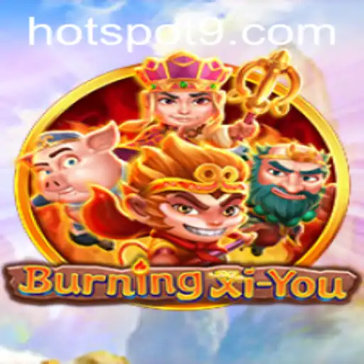 Discover the Exciting World of BurningXiYou: A New Gaming Phenomenon