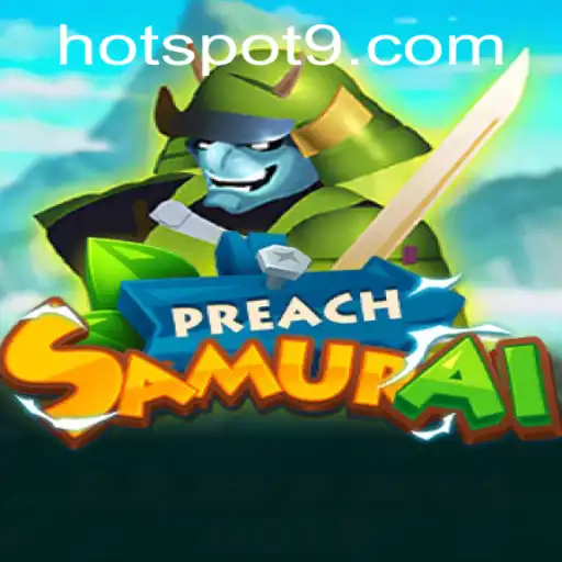 PreachSamurai: A New Gaming Phenomenon Energizing the Hotspots of Play